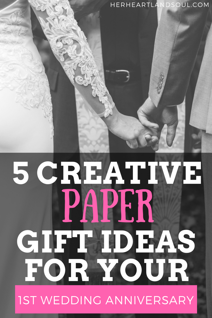 5 Creative Paper Gift Ideas For Your 1st Wedding Anniversary Her Heartland Soul